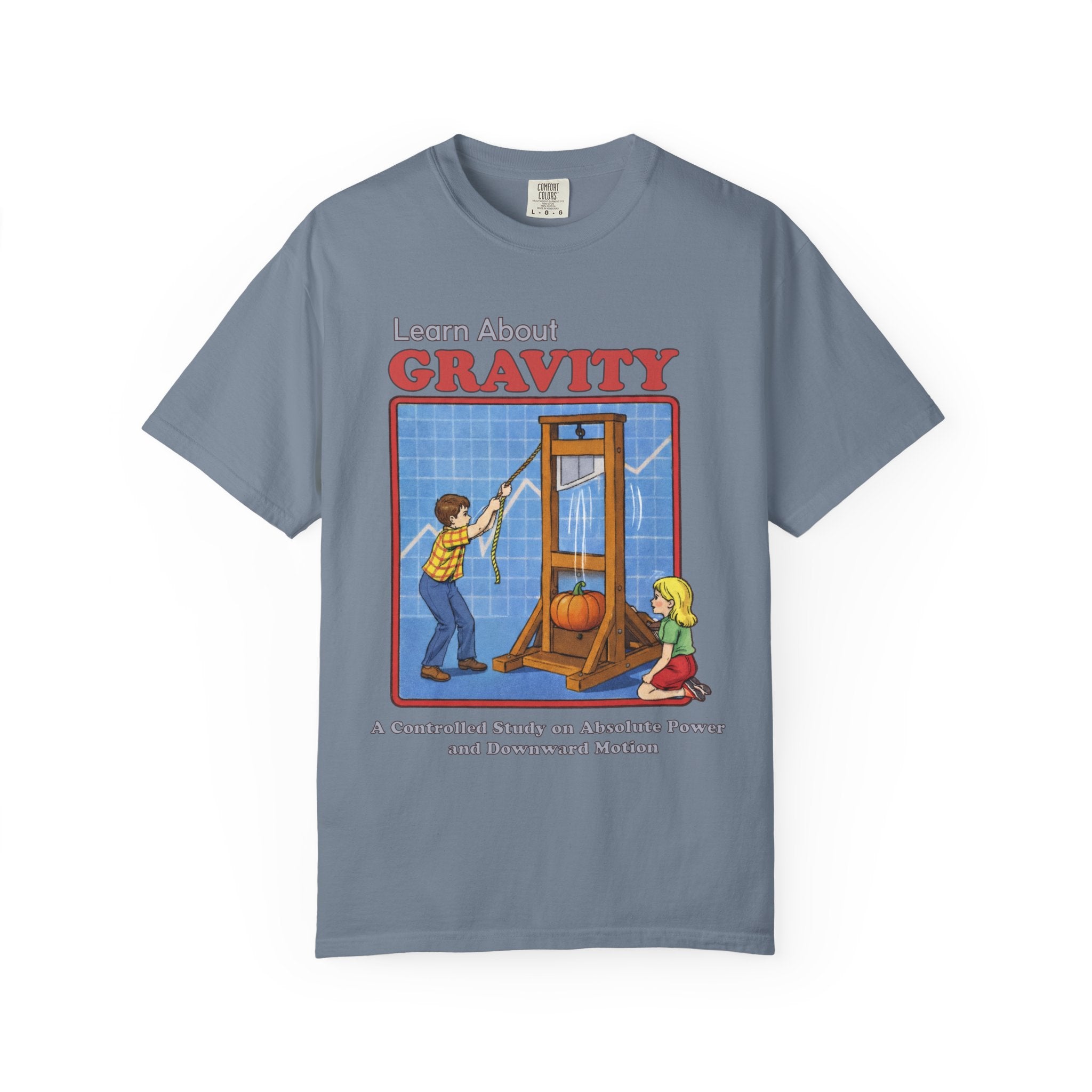 Learn About Gravity Guillotine Science Experiment Comfort Colors Tee