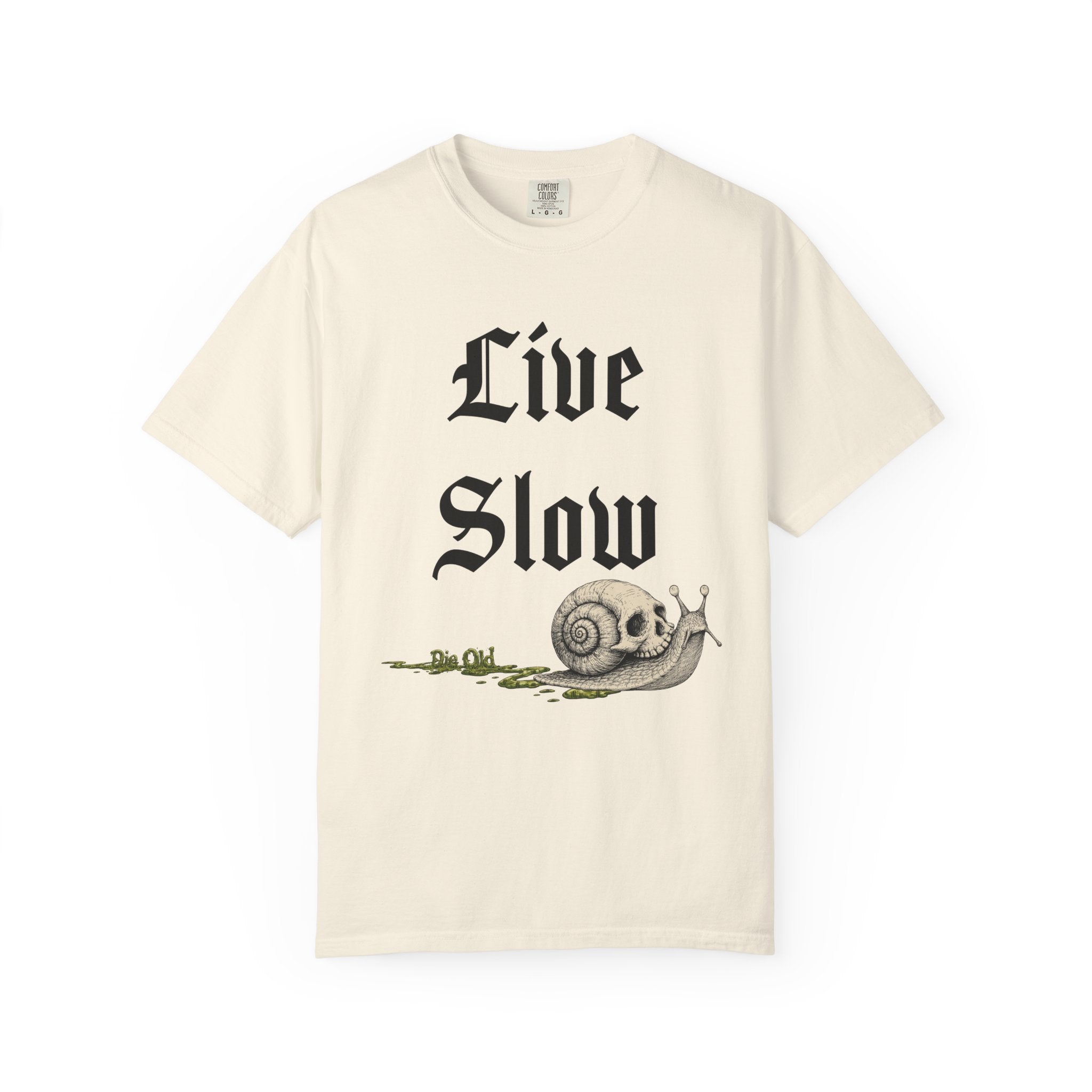 Live Slow Die Old Comfort Colors Snail Tee