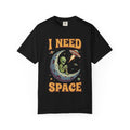 I Need Space Alien Comfort Colors Tee