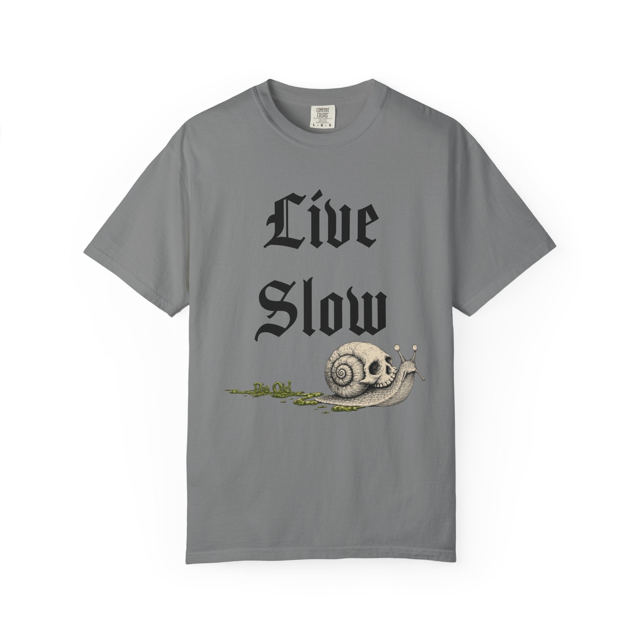 Live Slow Die Old Comfort Colors Snail Tee