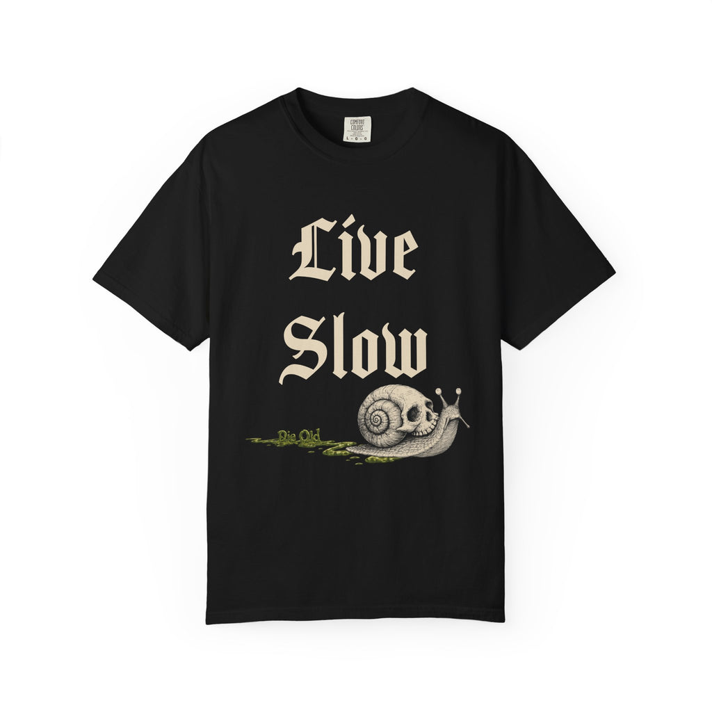 Live Slow Die Old Comfort Colors Snail Tee