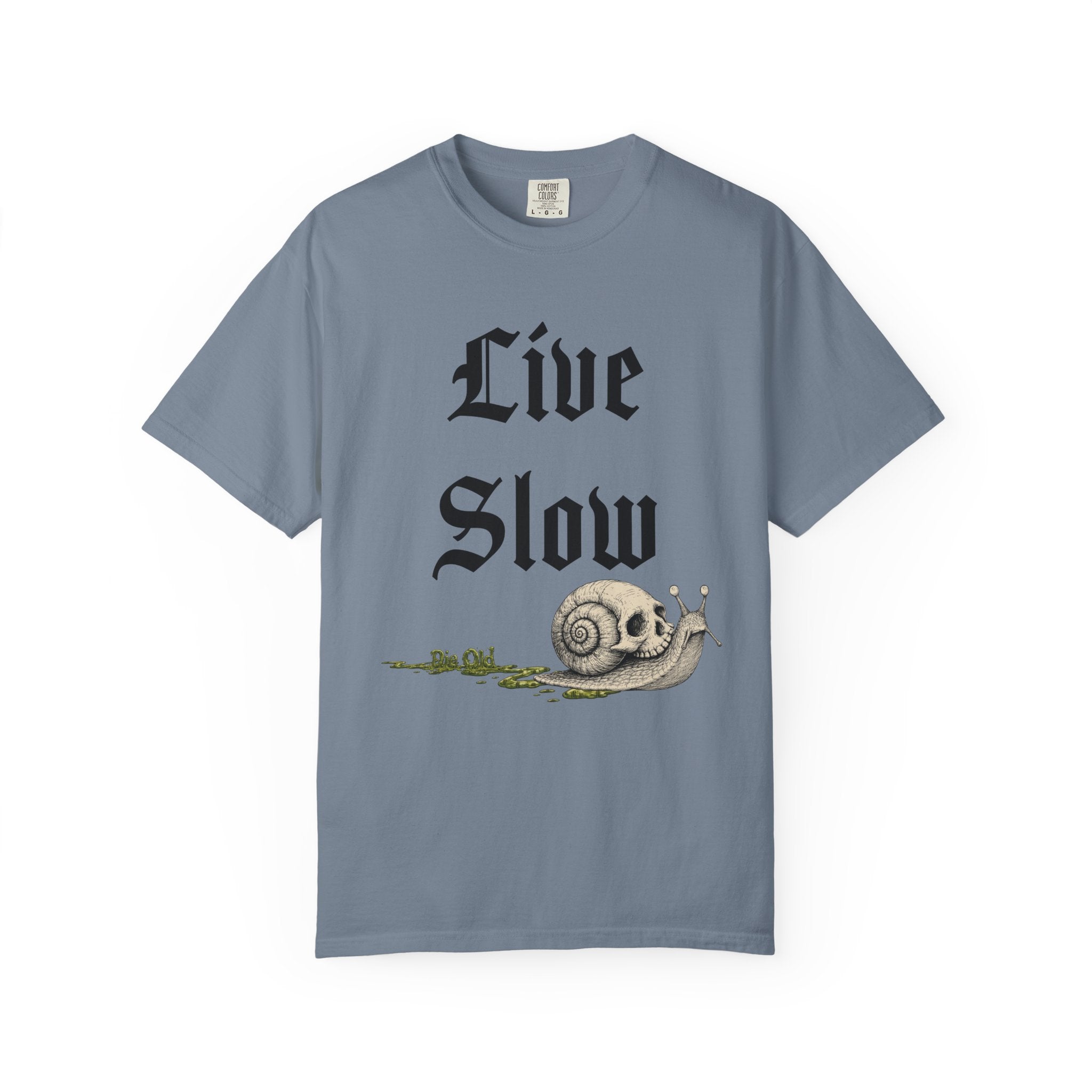 Live Slow Die Old Comfort Colors Snail Tee