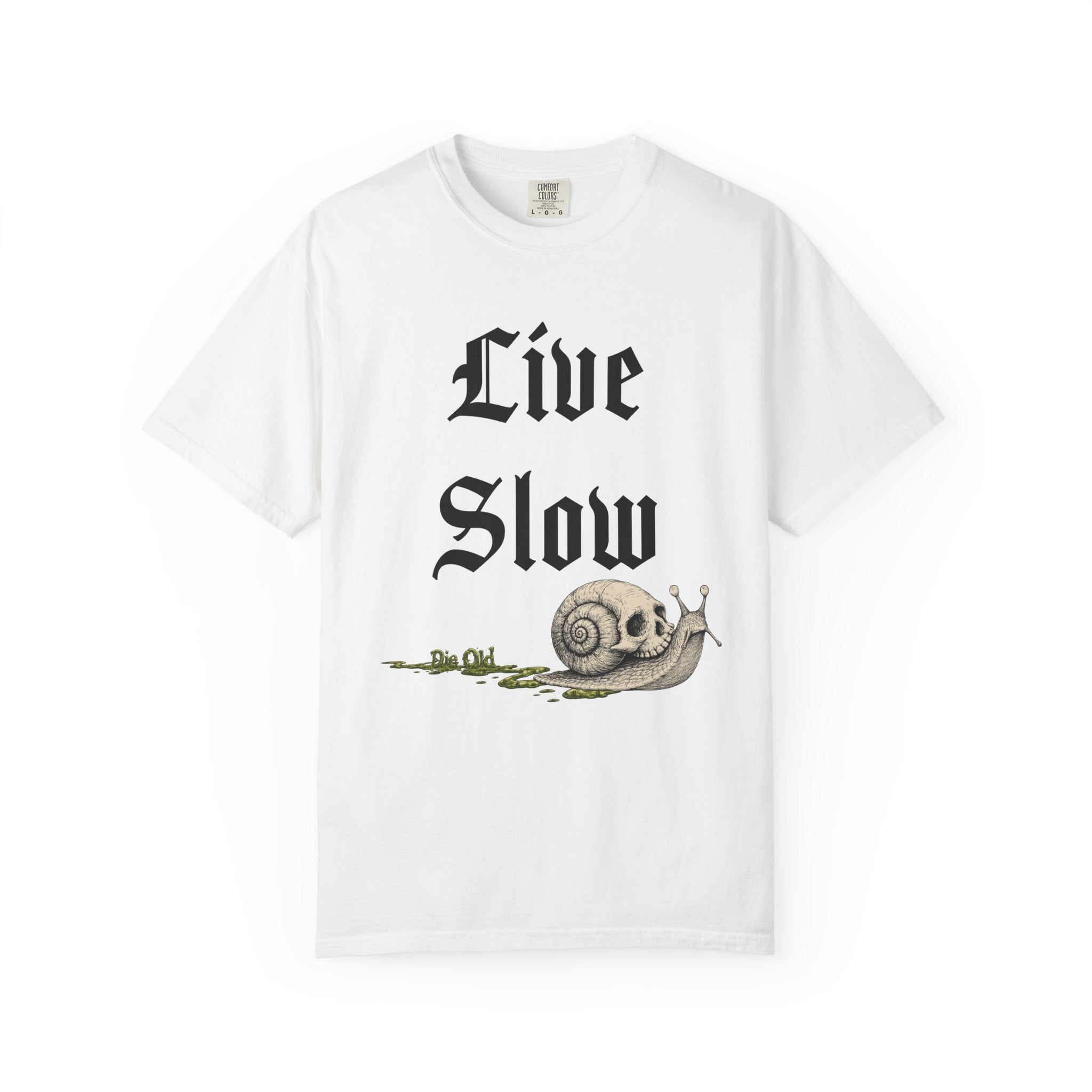 Live Slow Die Old Comfort Colors Snail Tee