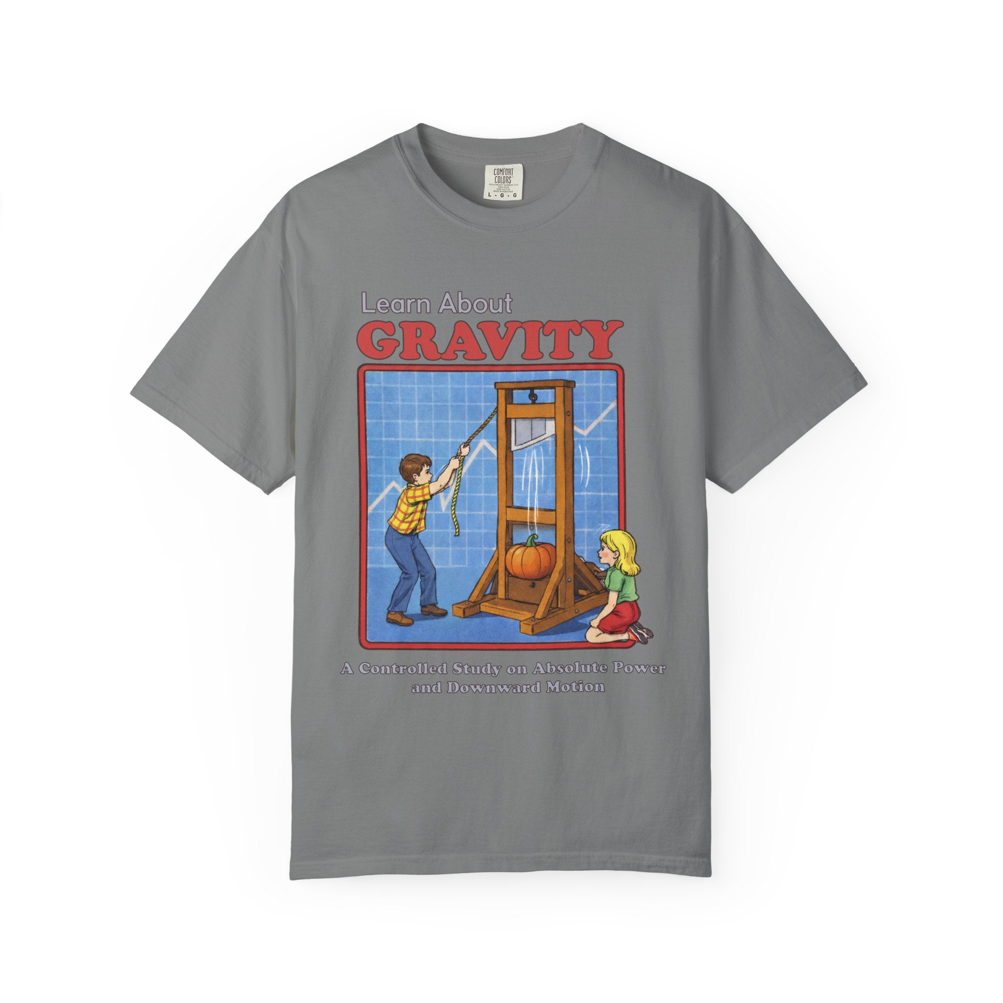 Learn About Gravity Guillotine Science Experiment Comfort Colors Tee