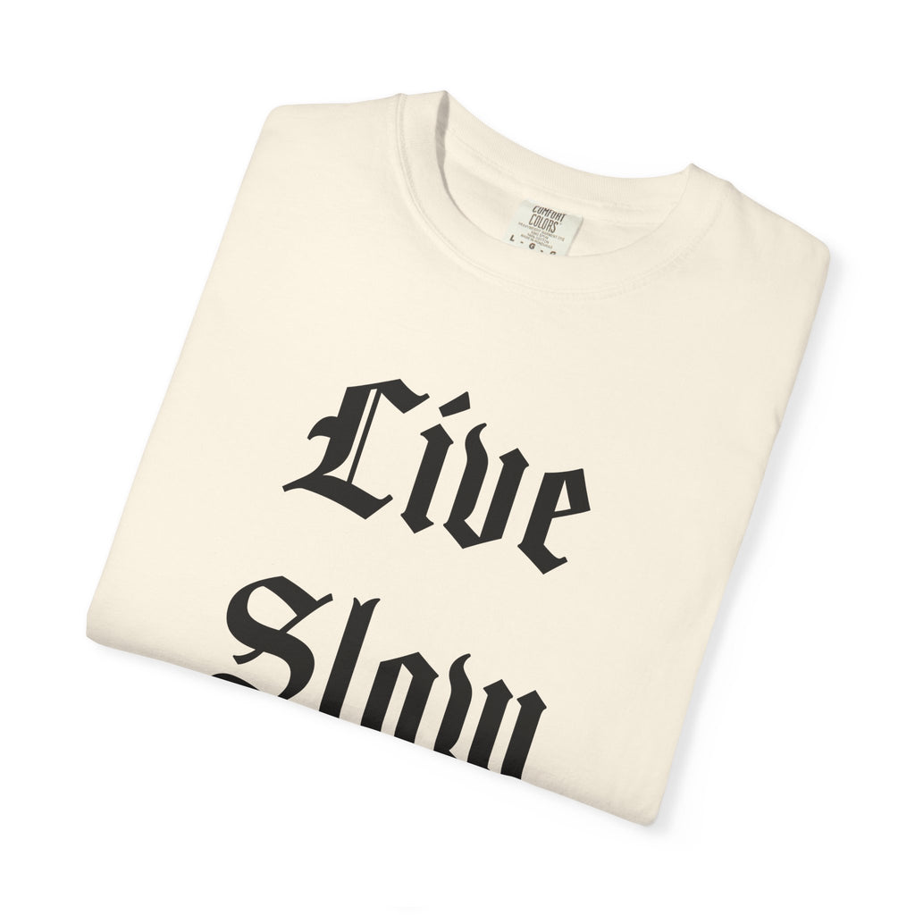 Live Slow Die Old Comfort Colors Snail Tee