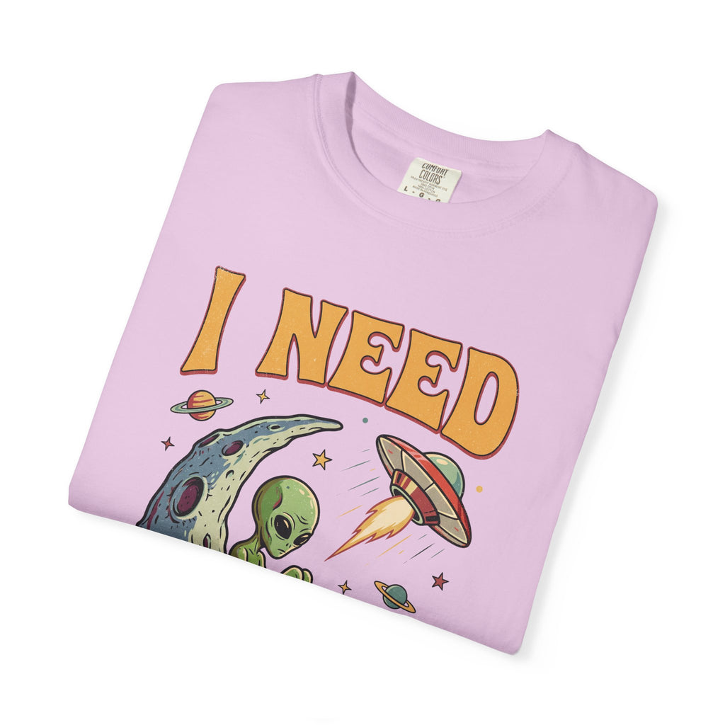 I Need Space Alien Comfort Colors Tee